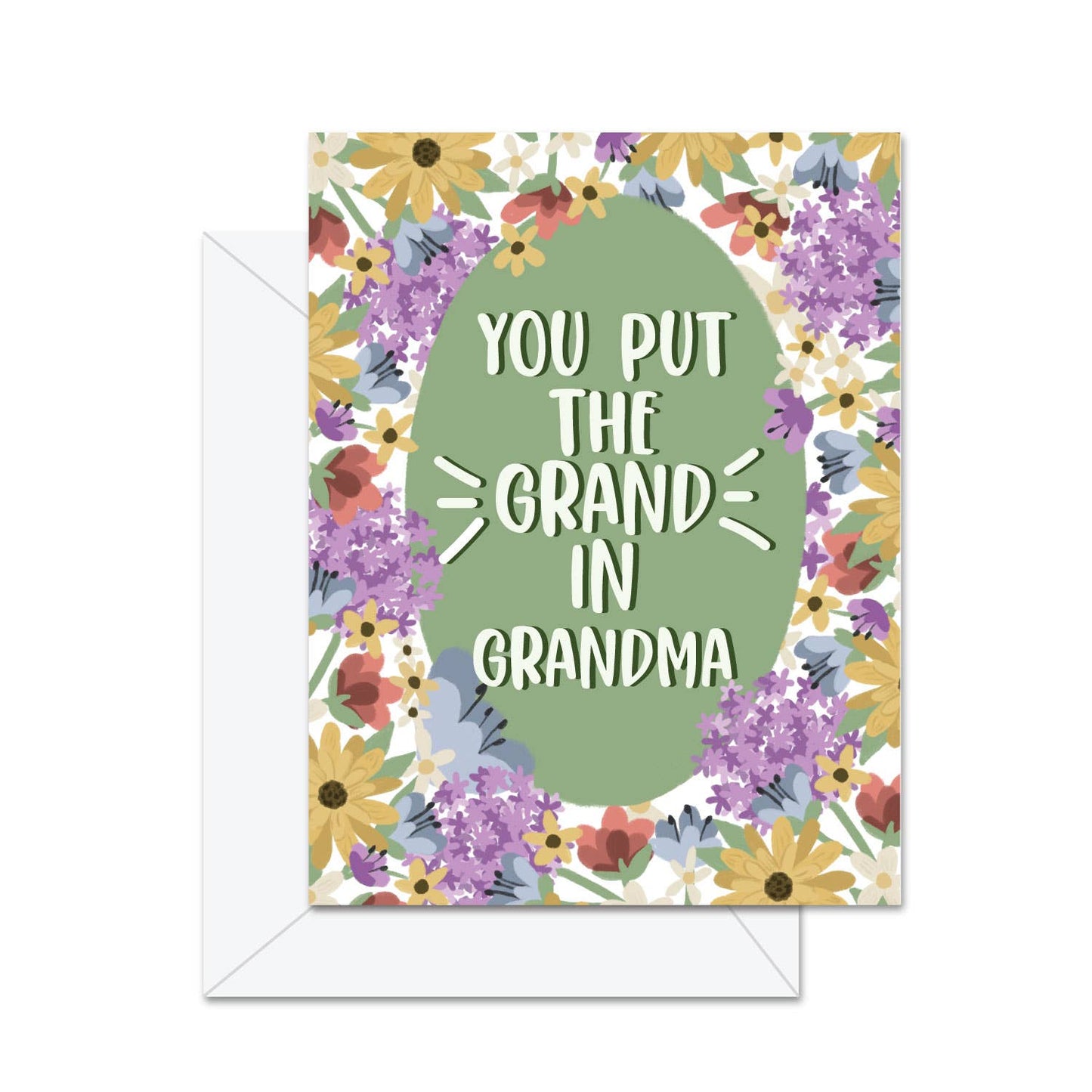 Jaybee Design | Greeting Card - You Put The 'Grand' In Grandma