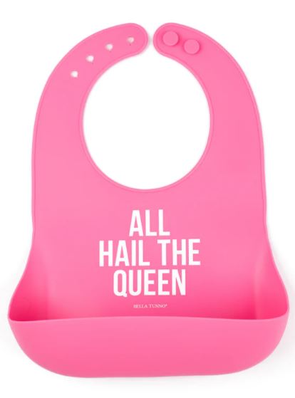 Bella Tunno | Bib - All Hail the Queen