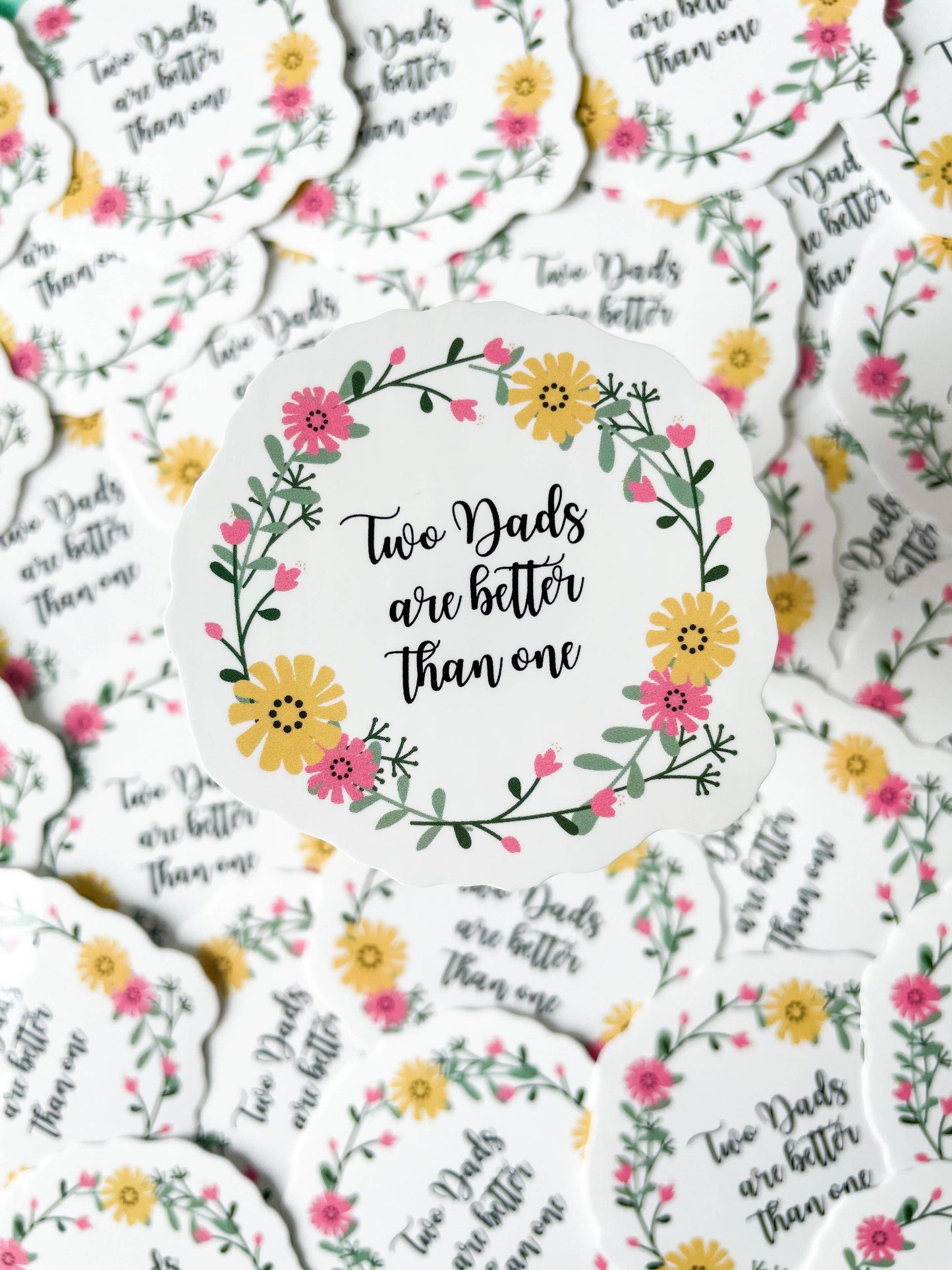 Rainbow Certified - Two Dads Are Better Than One LGBTQIA+ Sticker