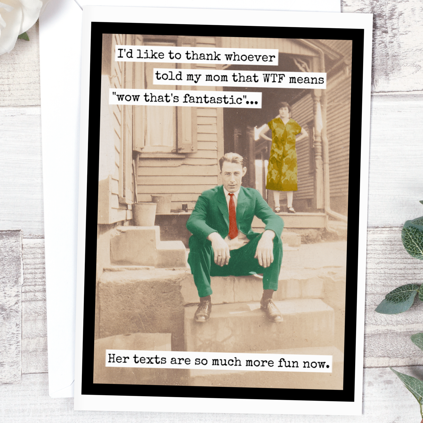 Raven's Rest Studio | Greeting Card - I'd Like To Thank Whoever Told My Mom That WTF Means...