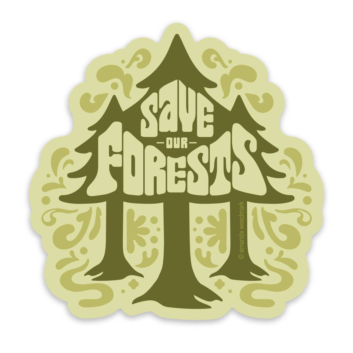 Amanda Weedmark - Save Our Forests Sticker