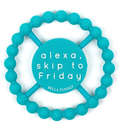Bella Tunno | Teether -  Alexa, Skip to Friday