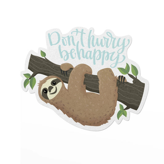 Pedaller Designs | Vinyl Sticker - Don't Hurry Be Happy Sloth